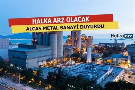 Alcas Metal Sanayi A.Ş. Halka Arz