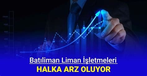 Batıliman Liman İşletmeleri A.Ş. Halka Arz