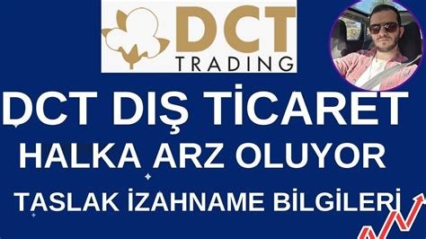 Dct Trading Dış Ticaret A.Ş. Halka Arz