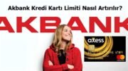 Akbank Kredi Kartı Limit Artırma Nasıl Yapılır?