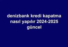 DenizBank Kredi Erteleme 2024