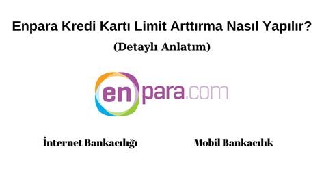 Enpara Kredi Kartı Limit Artırma Nasıl Yapılır?