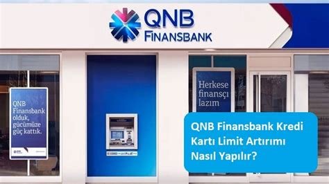 QNB Finansbank Kredi Kartı Limit Artırma Nasıl Yapılır?