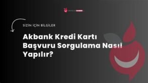 Akbank Kredi Kartı Başvuru Sorgulama