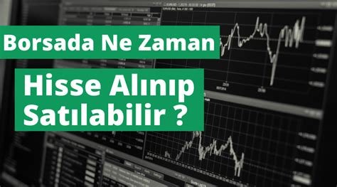 Borsa Açılış – Kapanış Saatleri