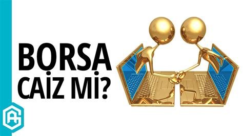 Borsa Caiz Midir?
