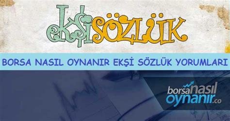 Borsa İstanbul Ekşi Sözlük Yorumları