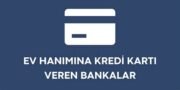 Ev Hanımına Kredi Kartı