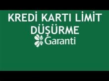 Garanti Kredi Kartı Limit Düşürme Nasıl Yapılır?