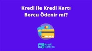 Kredi Kartı İle Kredi Ödenir Mi