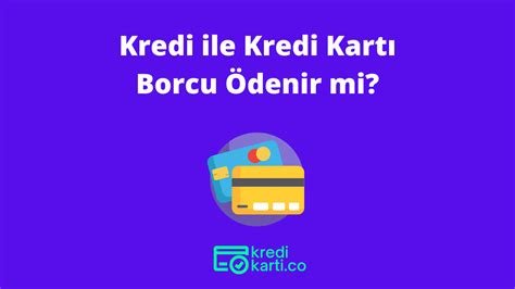 Kredi Kartı İle Kredi Ödenir Mi