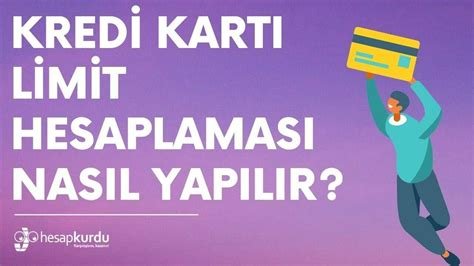 Kredi Kartı Limiti Nasıl Hesaplanır